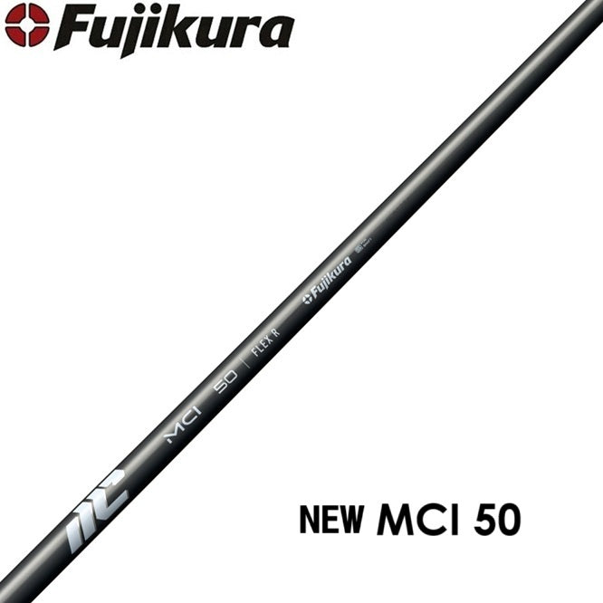 Fujikura NEW MCI 50テーパー シャフト
